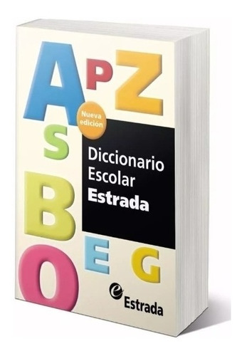 Diccionario Escolar Estrada (3Ra.Edicion), de Estrada. Editorial Estrada, tapa blanda en español, 2018