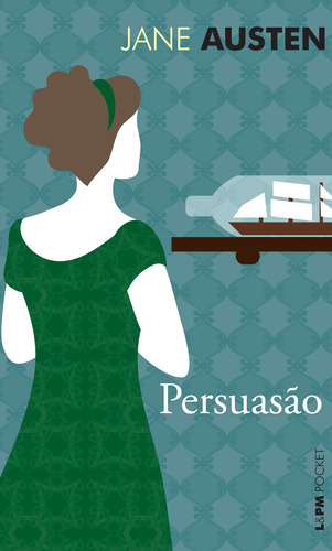 Persuasão, de Austen, Jane. Série L&PM Pocket (948), vol. 948. Editora Publibooks Livros e Papeis Ltda., capa mole em português, 2011