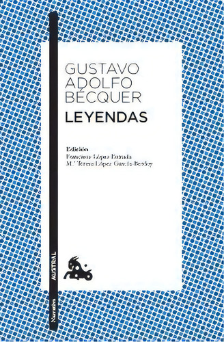 Leyendas, De Becquer, Gustavo Adolfo. Editorial Austral, Tapa Blanda En Español