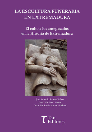 La Escultura Funeraria En Extremadura (libro Original)