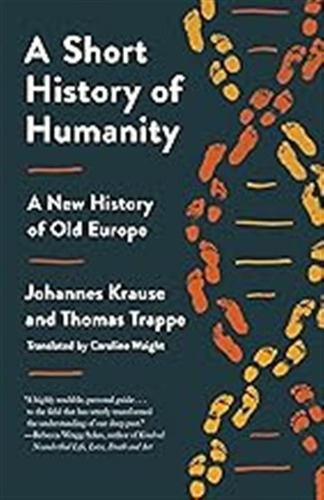 A Short History Of Humanity: A New History Of Old Europe / K