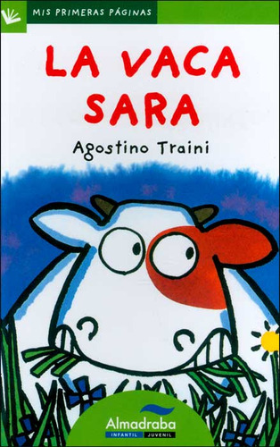 La vaca Sara: La vaca Sara, de Agostino Traini. Serie 8492702213, vol. 1. Editorial Promolibro, tapa blanda, edición 2009 en español, 2009