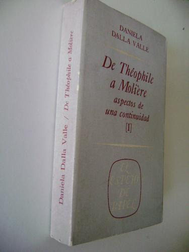 De Théophile A Molière, Aspectos De Una Continuidad; De Dani