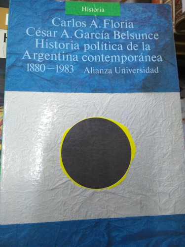 Historia Politica De La Argentina Contemporanea Floria Garci