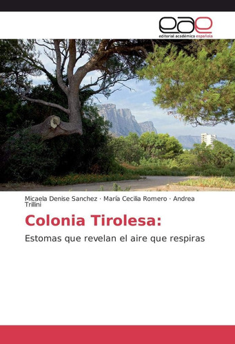 Libro: Colonia Tirolesa:: Estomas Que Revelan Aire Que Re