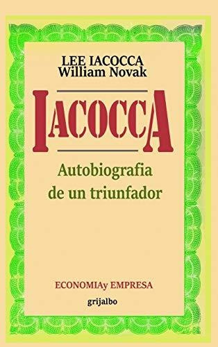 Libro : Iacocca Autobiografia De Un Triunfador - Iacocca,..