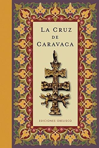 La Cruz De Caravaca (cartoné) (metafísica Y Espiritualidad)