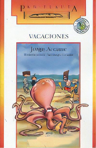 Vacaciones: A Partir De 7 Años Serie Naranja Humor, De Accame, Jorge. Serie N/a, Vol. Volumen Unico. Editorial Sudamericana, Tapa Blanda, Edición 3 En Español, 2010