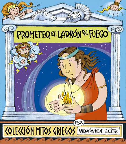 Prometeo, El Ladrón Del Fuego, de Verónica Leite. Editorial Rey Tatu, tapa blanda, edición 1 en español