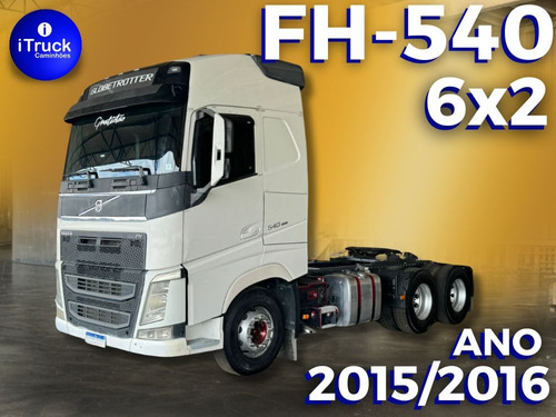 Volvo Fh540 T 6x2 Ano 2015/2016 = R500 2651 510 R540