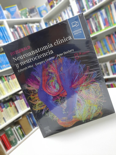 Fitzgerald - Mtui Neuroanatomía Clínica Y Neurociencia 8ed
