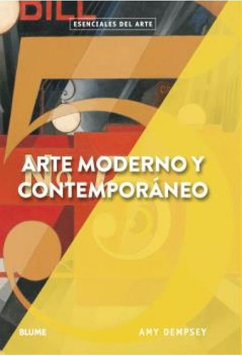 Arte Moderno Y Contemporaneo. Esenciales Del Arte - Dempsey 