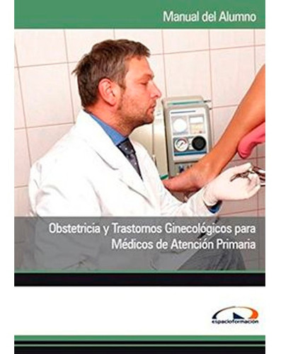 Obstetricia Y Trastornos Ginecológicos Médicos De Atención