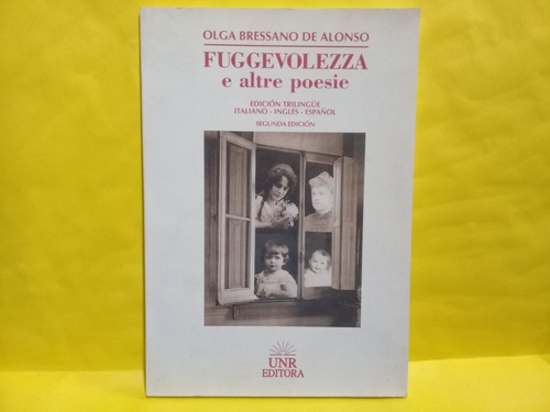 Fuggevolezza E Altre Poesie - Edic Trilingue - Unr Editora 