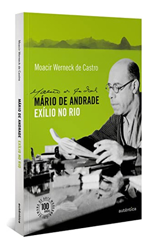 Libro Mario De Andrade Exilio No Rio De Castro Moacir Wernec