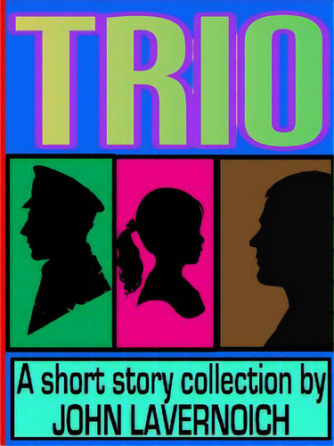Trío, De Lavernoich, John. Editorial Lulu Pr, Tapa Blanda En Inglés