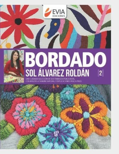 Bordado Una Cuidada Seleccion De Sus Trabajos..., De Ediciones, Evia. Editorial Independently Published En Español