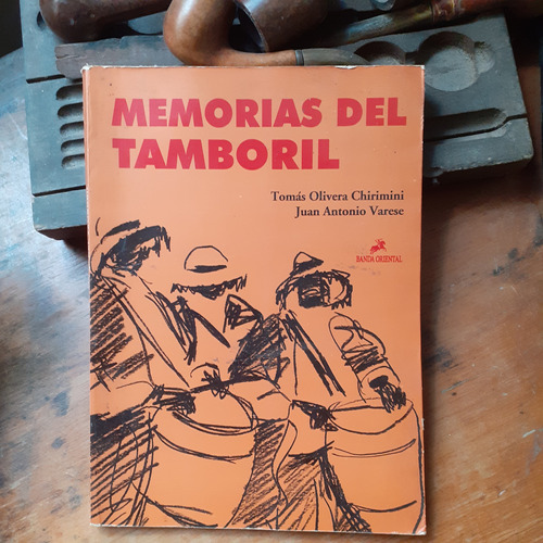 Memoria Del Tamboril/ Tomás Olivera - Juan Varese - 1º Ed.