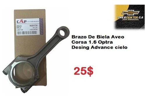 Brazo De Biela Aveo Corsa 1.6 Optra Desing Advance Cielo