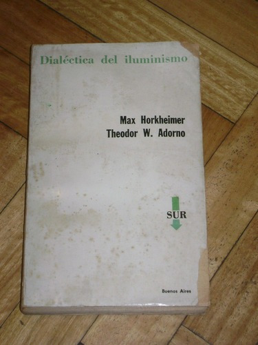 M. Horkheimer Y T. W. Adorno: Dialéctica Del Iluminism&-.