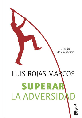 Superar La Adversidad - Luis Rojas Marcos