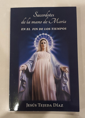 Libro Sacerdotes De La Mano De María