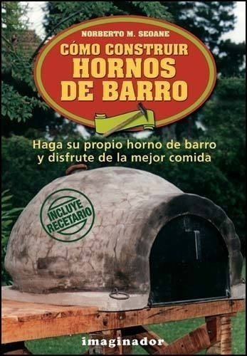 Libro - Como Construir Hornos De Barro - Norberto M. Seoane