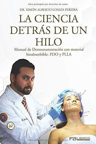 La Ciencia Detras De Un Hilo Manual De..., De Loaiza, Simón Alberto. Editorial Independently Published En Español