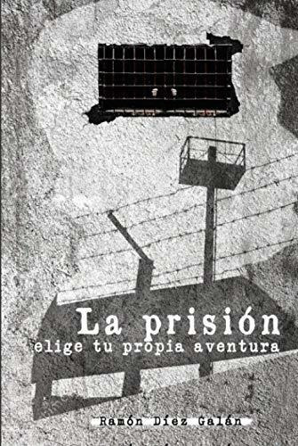 Libro : La Prision Elige Tu Propia Aventura - Diez Galan, 