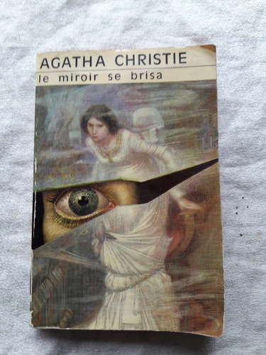 Le Miroir Se Brisa - Agatha Christie - Idioma Frances