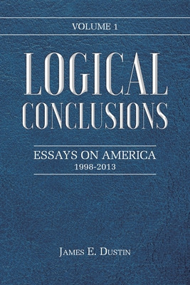 Libro Logical Conclusions: Essays On America: 1998-2013: ...