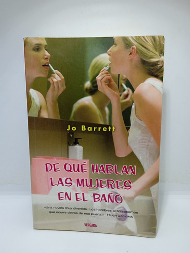 De Qué Hablan Las Mujeres En El Baño - Jo Barrett 