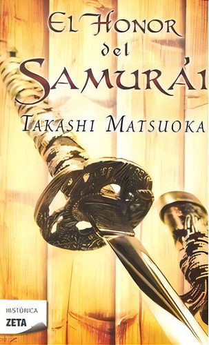 El Honor Del Samurãâ¡i, De Matsuoka, Takashi. Editorial B De Bolsillo (ediciones B), Tapa Blanda En Español