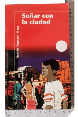 Libro Soñar Con La Ciudad, Ramón Fonseca Mora. (Usado)