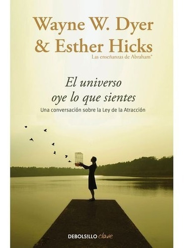 El Universo Oye Lo Que Sientes Wayne Dyer - Digital Pdf