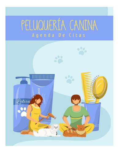 Libro: Peluquería Canina Agenda De Citas: Lleva Un Registro