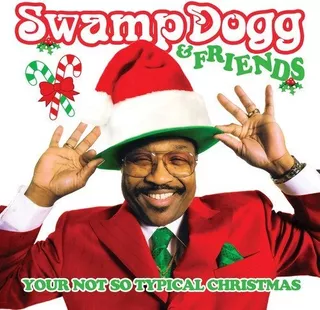 Cd Swamp Dogg And Friends Your Not So Typical Christmas -..