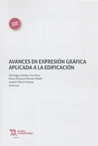 Comprar Avances En Expresion Grafica Aplicada A La Edificacion, De Llorens Corraliza, Santiago. Editorial Tirant Humanidades, Tapa Blanda En Español