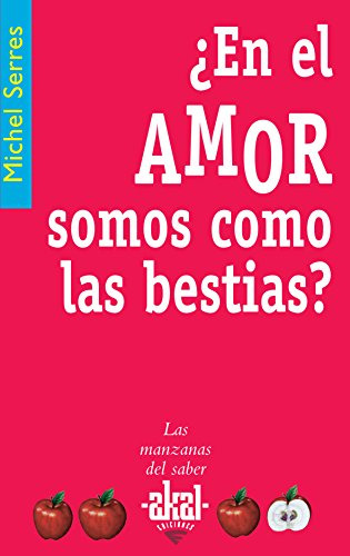 Libro En El Amor Somos Como Las Bestias? De Michel Serres Ak