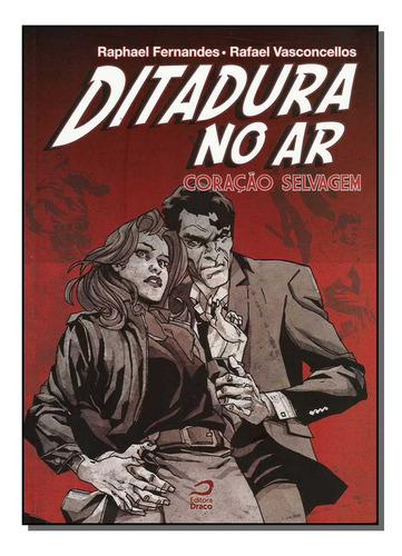 Libro Ditadura No Ar - Coracao Selvagem De Fernandes, Raphae