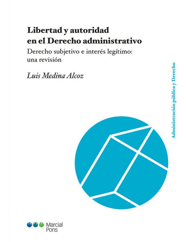 Libertad Y Autoridad En El Derecho Administrativo - Medina A