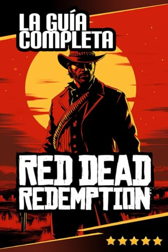 Red Dead Redemption: La Guía Completa