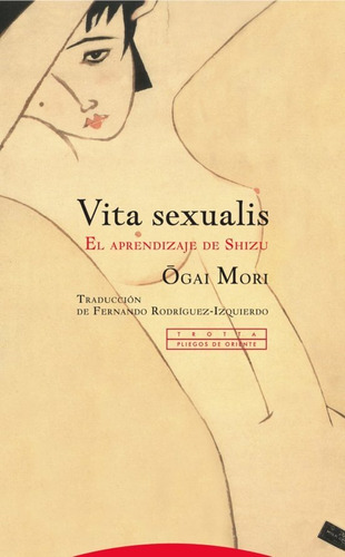 Vita Sexualis - El Aprendizaje De Shizu, Ogai Mori, Trotta