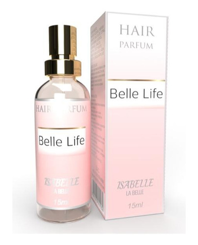 Perfume Para Cabelo Belle Life - Isabelle La Belle 15ml