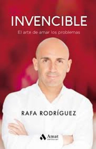 Invencible, De Rafa Rodríguez. Editorial Amat, Tapa Blanda, Edición 1 En Español, 2020