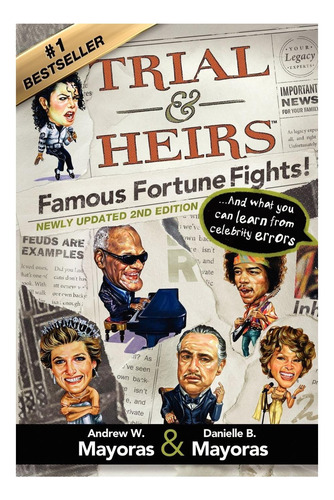 Livro: Trial & Heirs: Famous Fortune Fights!: ... And What You Can Learn From Celebrity Errors (2nd Edition)