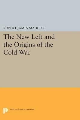 Libro The New Left And The Origins Of The Cold War - Robe...