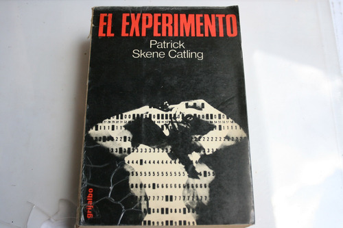 El Experimento , Patrick Skene Catling , Año 1971 , 396 Pag