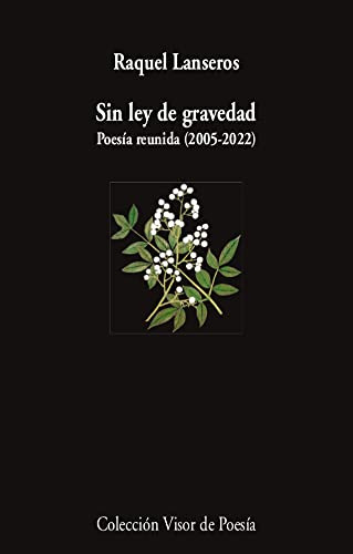 Libro Sin Ley De Gravedad Poesia Reunida 2005 2022  De Lanse