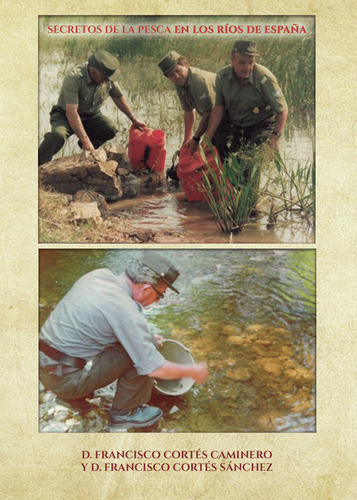 Secretos De La Pesca En Los Ríos De España, De Cortés Caminero  Francisco.. Grupo Editorial Círculo Rojo Sl, Tapa Blanda En Español